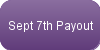 Sept 7th Payout